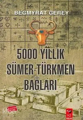 5000 Yıllık Sümer - Türkmen Bağları