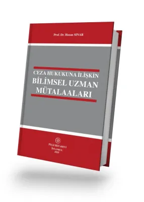 Ceza Hukukuna İlişkin Bilimsel Uzman Mütalaaları Prof. Dr. Hasan Sınar