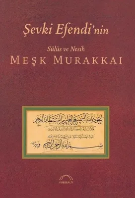 Şevki Efendi'nin Sülüs Nesih Meşk Murakkaı
