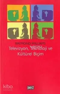Televizyon Teknoloji ve Kültürel Biçim