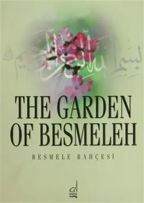 Besmele Bahçesi / The Garden Of Besmele