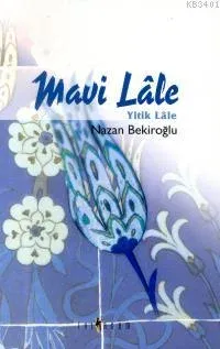 Mavi Lale Yitik Lale