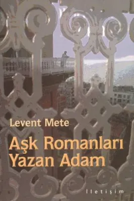 Aşk Romanları Yazan Adam