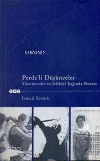 Perde'li Düşünceler - Yönetmenler ve İzlekler Işığında