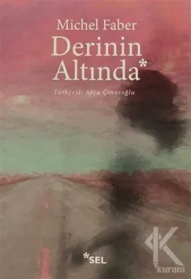 Derinin Altında Michel Faber
