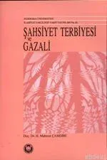 Şahsiyet Terbiyesi ve Gazali