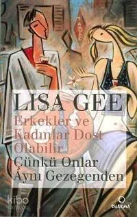 Erkekler ve Kadınlar Dost Olabilir