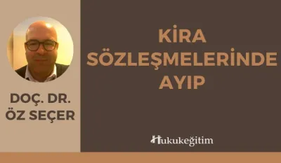 Kira Sözleşmelerinde Ayıp Video Eğitimi