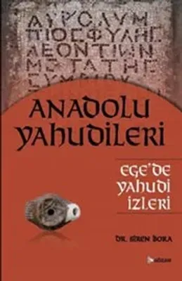 Anadolu Yahudileri : Ege’de Yahudi İzleri