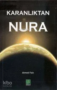 Karanlıktan Nura Ahmet Faiz