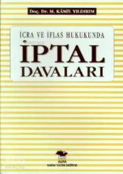 İcra ve İflas Hukukunda İptal Davaları