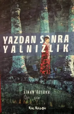 Yazdan Sonra Yalnızlık Sinan Öztürk