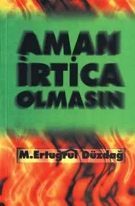 Aman İrtica Olmasın!