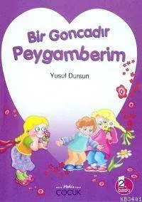 Bir Goncadır Peygamberim