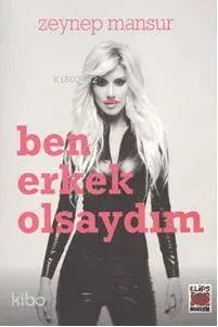 Ben Erkek Olsaydım