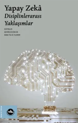 Yapay Zekâ - Disiplinlerarası Yaklaşımlar