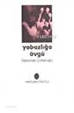 Yobazlığa Övgü