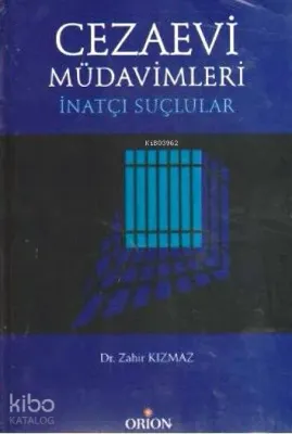 Cezaevinin Müdavimleri