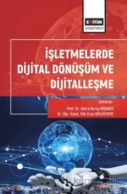 İşletmelerde Dijital Dönüşüm ve Dijitalleşme
