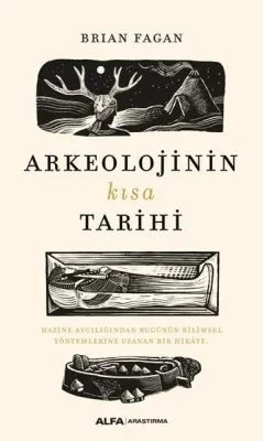 Arkeolojinin Kısa Tarihi %25 indirimli Brian Fagan