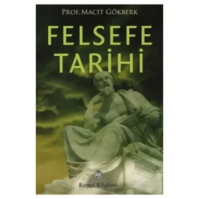 Felsefe Tarihi Macit Gökberk