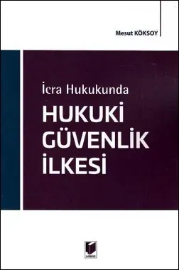 İcra Hukukunda Hukuki Güvenlik İlkesi