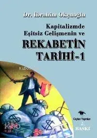 Kapitalizmde Eşitsiz Gelişmenin ve Rekabetin Tarihi 1