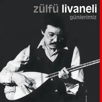 Zülfü Livaneli - Günlerimiz LP