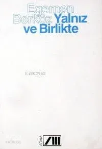 Yalnız ve Birlikte