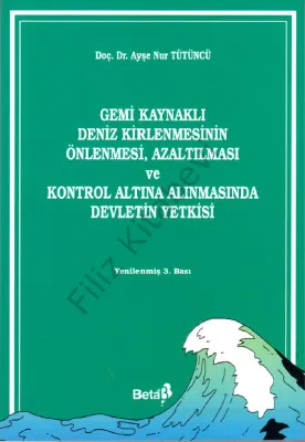 Gemi Kaynaklı Deniz Kirlenmesinin Önlenmesi, Azaltılması ve Kontrol Altına Alınmasında Devletin Yetk