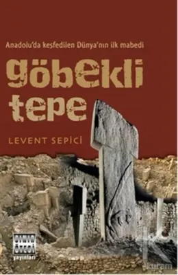 Göbekli Tepe Levent Sepici