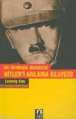 Hitler'i Anlama Kılavuzu -bir Birahane Darbecisi-