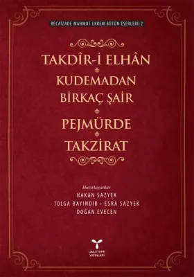 Takdir-i Elhan Kudemadan Birkaç Şair Pejmürde Takrizat Recaizade Mahmu Takdir-i Elhan Kudemadan Birkaç Şair Pejmürde Takrizat Recaizade Mahmu