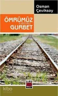 Ömrümüz Gurbet