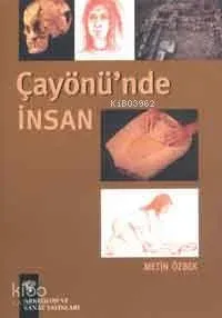 Çayönü'nde İnsan Metin Özbek