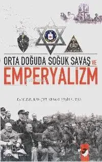 Ortadoğuda Soğuk Savaş ve Emperyalizm