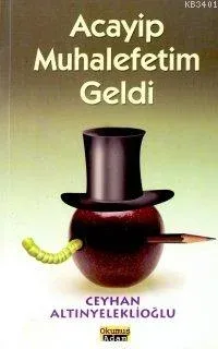Acayip Muhalefetim Geldi