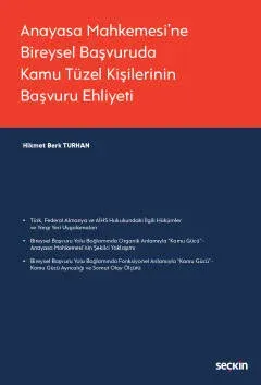 Anayasa Mahkemesi'ne Bireysel Başvuruda Kamu Tüzel Kişilerinin Başvuru Ehliyeti