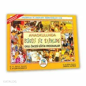 Bugün Ne Yapalım Okul Öncesi Eğitim Programları