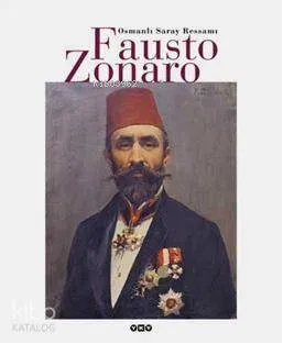 Osmanlı Saray Ressamı Fausto Zonaro