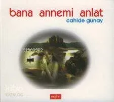 Bana Annemi Anlat