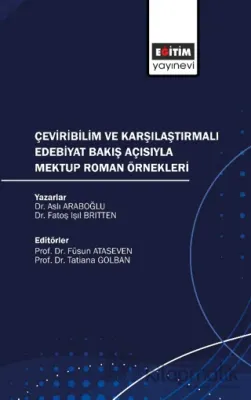 Çeviribilim ve Karşılaştırmalı Edebiyat Bakış Açısıyla Mektup Roman Örnekleri