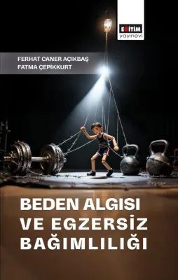 Beden Algısı ve Egzersiz Bağımlılığı