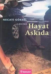 Hayat Askıda Necati Göksel