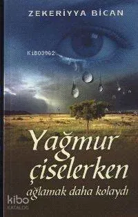 Yağmur Çiselerken Ağlamak Daha Kolaydı