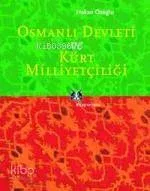 Osmanlı Devleti ve Kürt Milliyetçiliği