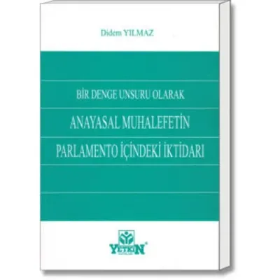 Anayasal Muhalefetin Parlamento İçindeki İktidarı