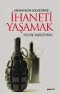 Ergenekon Gölgesinde İhaneti Yaşamak