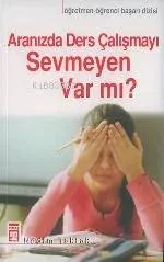 Aranızda Ders Çalışmayı Sevmeyen Var Mı?