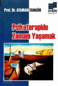 Psikoterapide Zamanı Yaşamak